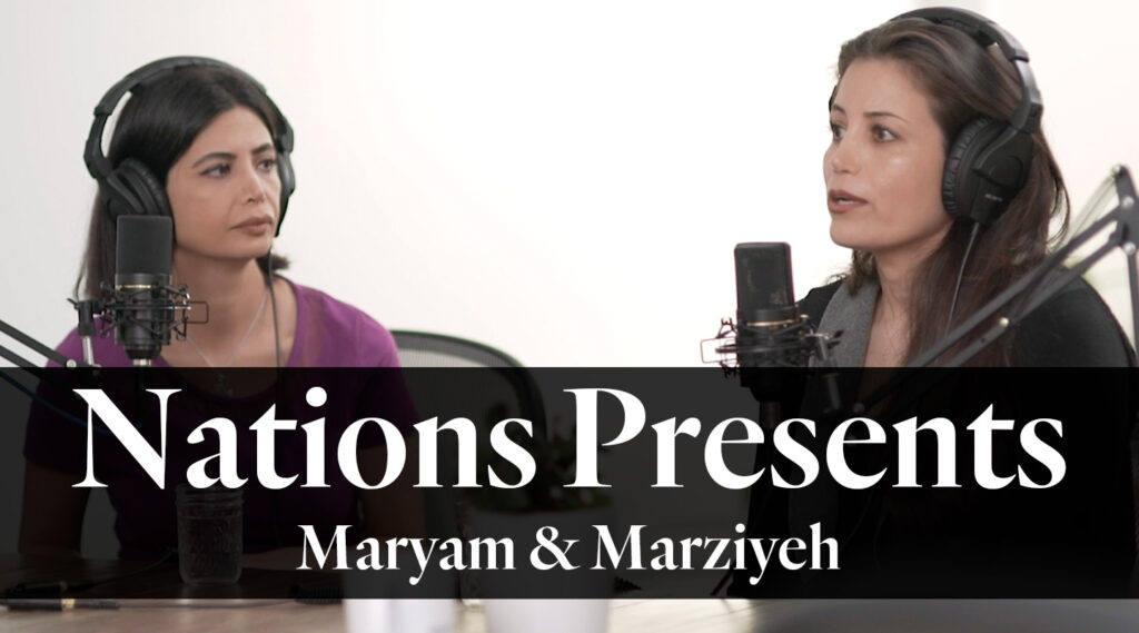 Nations Presents: Maryam & Marziyeh
